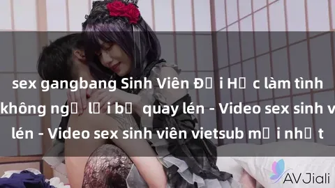 sex gangbang Sinh Viên Đại Học làm tình trong phòng trọ không ngờ lại bị quay lén - Video sex sinh viên vietsub mới nhất