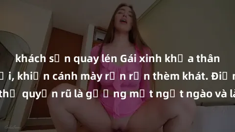 khách sạn quay lén Gái xinh khỏa thân đọ sắc bên bể bơi, khiến cánh mày rần rần thèm khát. Điểm nổi bật ở cơ thể quyến rũ là gương mặt ngọt ngào và làn da mịn màng, thu hút ánh nhìn của mọi người.
