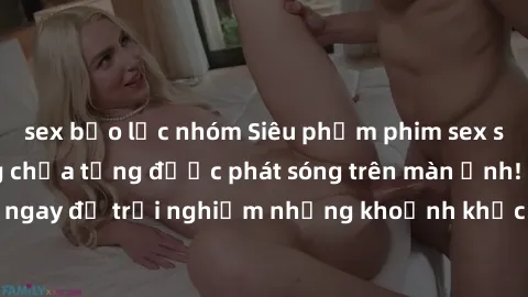 sex bạo lực nhóm Siêu phẩm phim sex sinh viên nổi tiếng chưa từng được phát sóng trên màn ảnh! Xem ngay để trải nghiệm những khoảnh khắc đầy kích thích và đam mê!