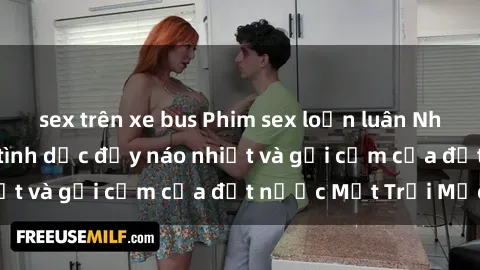 sex trên xe bus Phim sex loạn luân Nhật Bản: Thế giới tình dục đầy náo nhiệt và gợi cảm của đất nước Mặt Trời Mọc