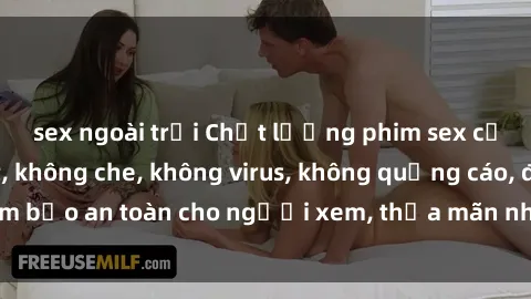 sex ngoài trời Chất lượng phim sex cập nhật mới nhất, không che, không virus, không quảng cáo, đảm bảo an toàn cho người xem, thỏa mãn nhu cầu tình dục của bạn.