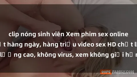 clip nóng sinh viên Xem phim sex online miễn phí, cập nhật hàng ngày, hàng triệu video sex HD chất lượng cao, không virus, xem không giới hạn, hoàn toàn miễn phí.