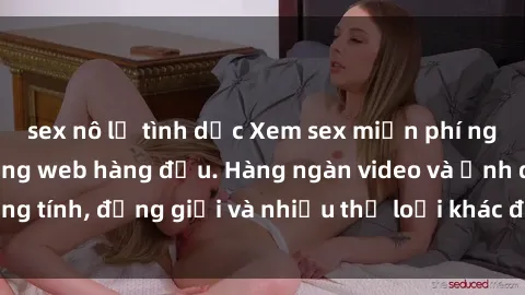 sex nô lệ tình dục Xem sex miễn phí ngay tại địa chỉ trang web hàng đầu. Hàng ngàn video và ảnh đồng tính, đồng giới và nhiều thể loại khác đang chờ bạn khám phá.