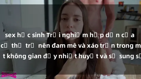 sex học sinh Trải nghiệm hấp dẫn của sex tập thể: Khi cơ thể trở nên đam mê và xáo trộn trong một không gian đầy nhiệt huyết và sự sung sướng đầy ấn tượng.