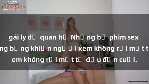 gái ly dị quan hệ Những bộ phim sex Nga gợi cảm, nóng bỏng khiến người xem không rời mắt từ đầu đến cuối.