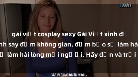 gái việt cosplay sexy Gái Việt xinh đẹp, nồng nàn làm tình say đắm không gian, đảm bảo sẽ làm hài lòng mọi người. Hãy đến và trải nghiệm ngay!